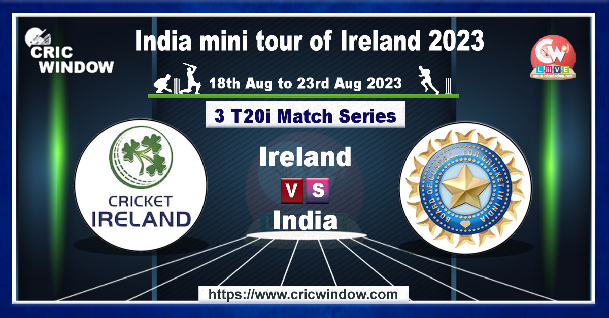 Ireland vs India t20i seires stats 2023