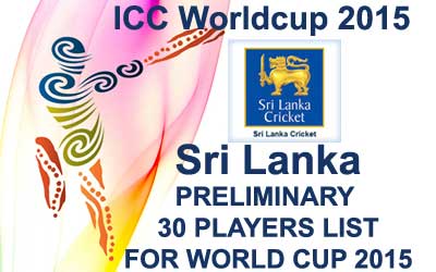 Sri Lanka 30 probables fo worldcup 2015