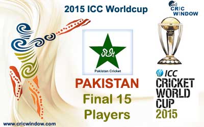 Pakistan final 15 squad for icc worldcup 2015