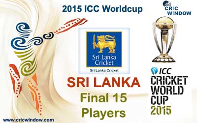 Sri Lanka final 15 players for worldcup 2015