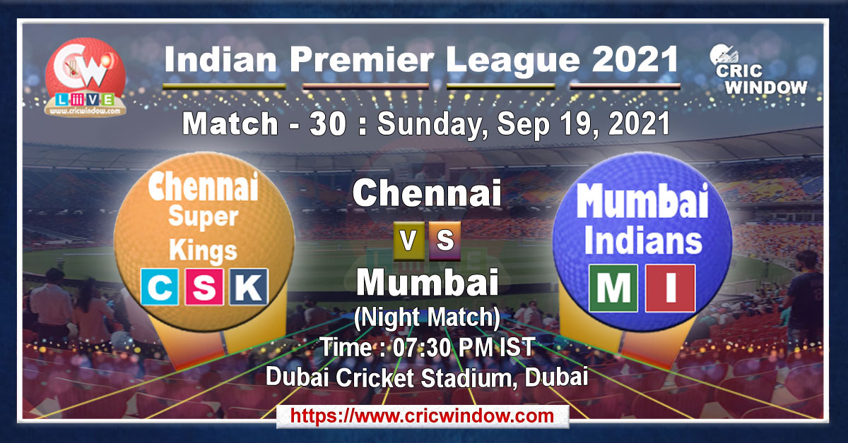 IPL CSK vs MI match live previews 2021