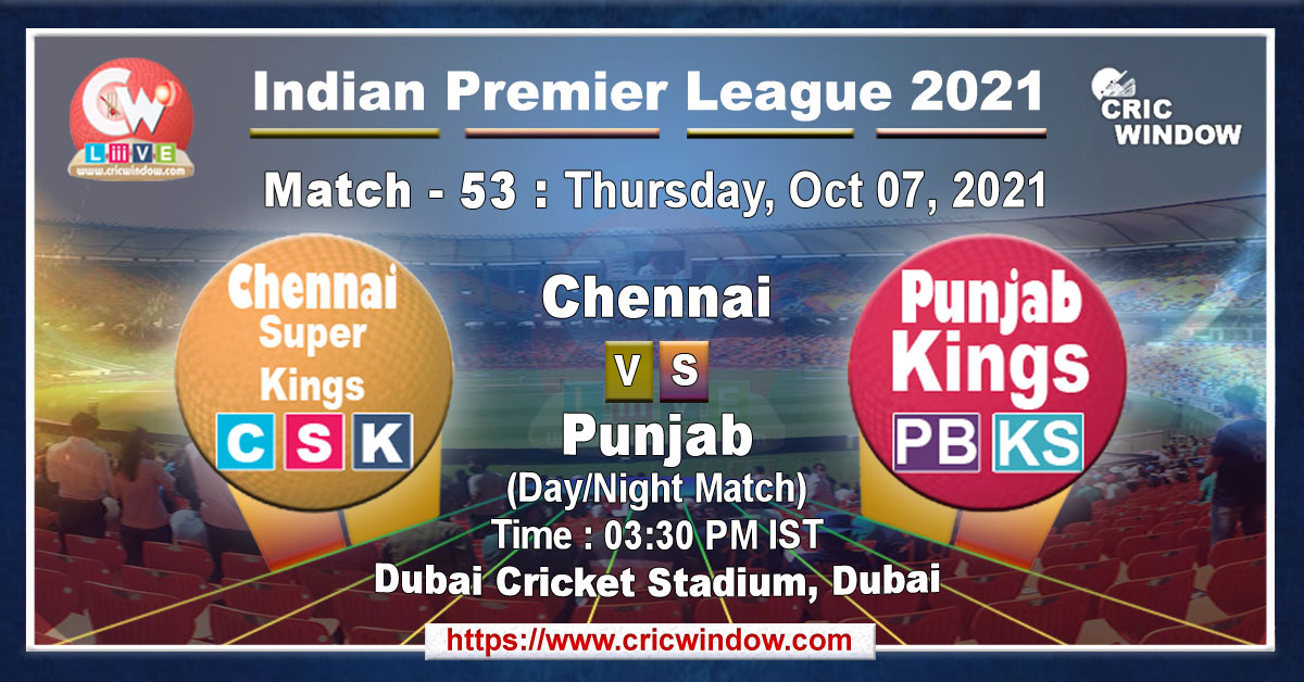 IPL CSK vs PBKS match live previews 2021