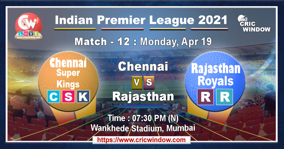 IPL CSK vs RR match live previews 2021