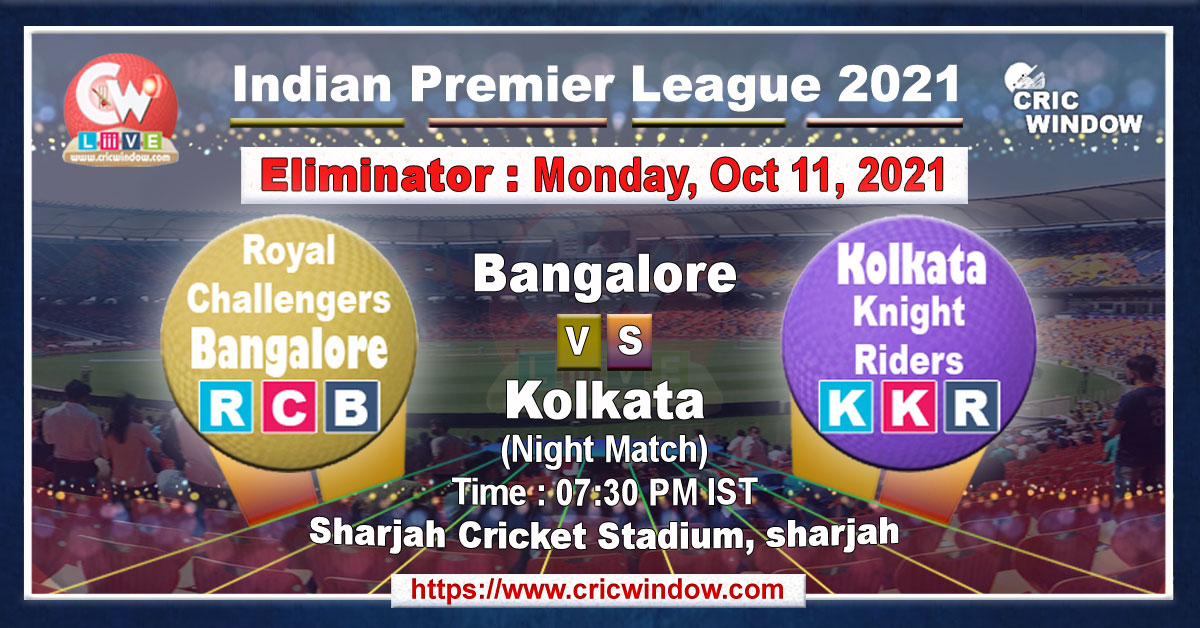 IPL Eliminator RCB vs KKR match live previews 2021