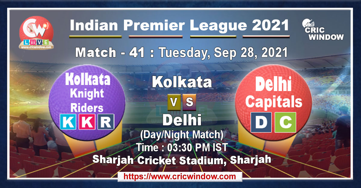 IPL KKR vs DC match live previews 2021
