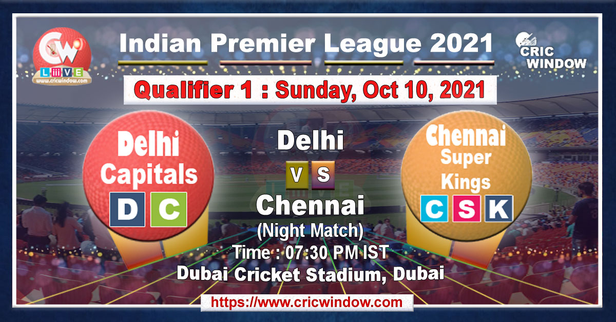 IPL Qualifier1 DC vs CSK match live previews 2021