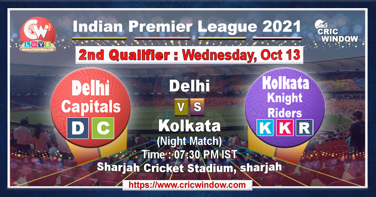 IPL Qualifier2 DC vs KKR match live previews 2021