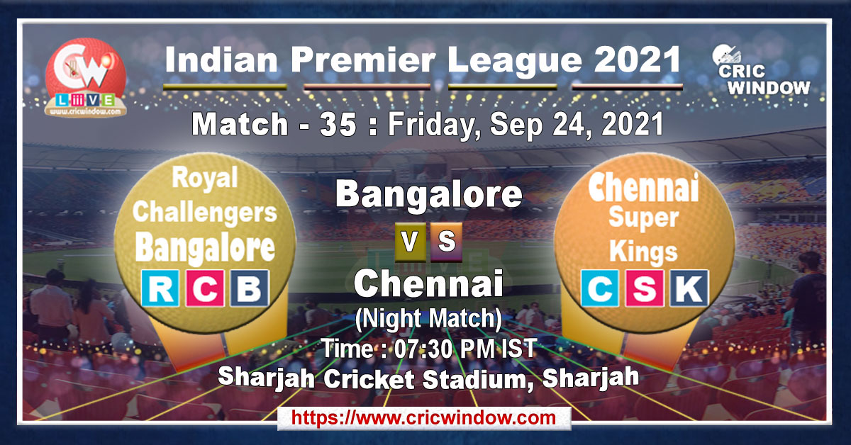 IPL RCB vs CSK match live previews 2021
