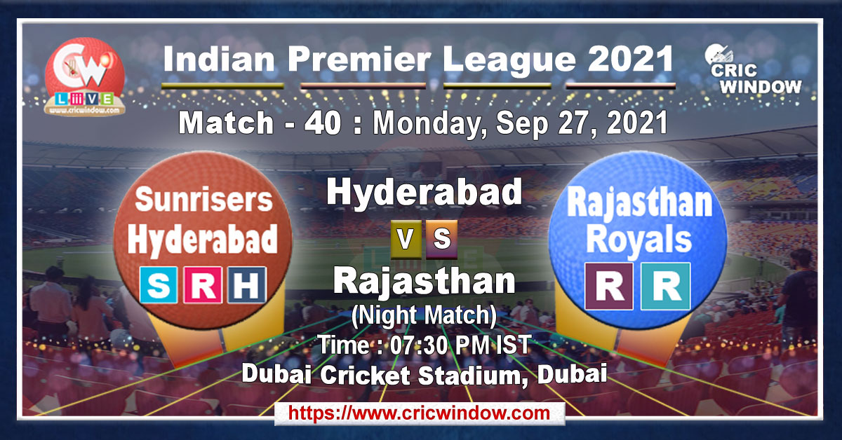 IPL SRH vs RR match live previews 2021