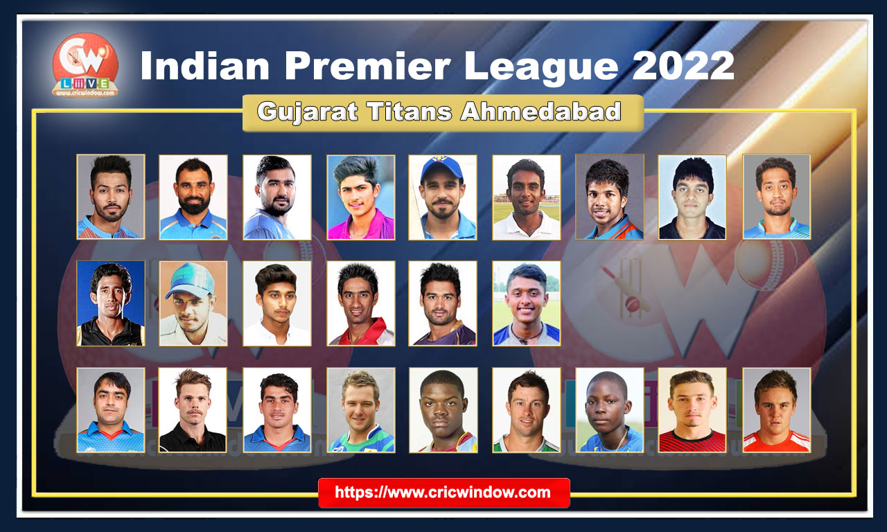 Gujarat Titans Ahmedabad Squad 2022