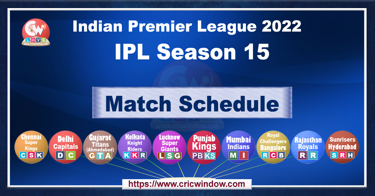 ipl 15 match fixtures 2022