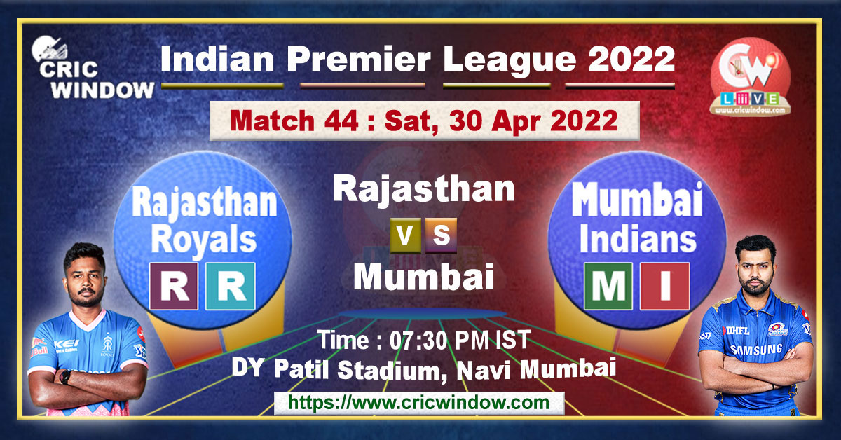 IPL 15 Rajasthan vs Mumbai live score 2022