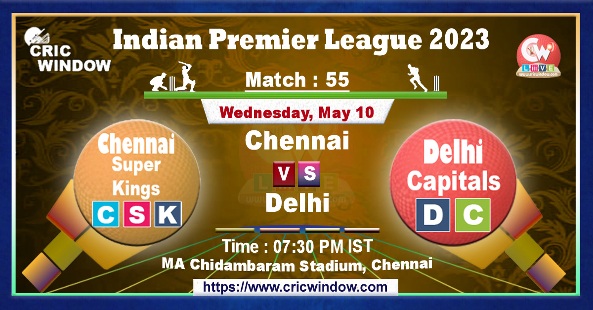 IPL CSK vs DC live match action