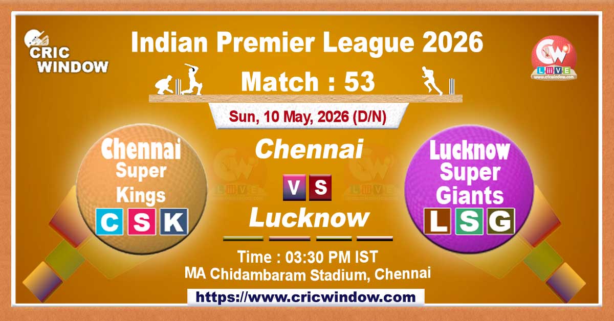 IPL 2026 CSK vs LSG match live updates