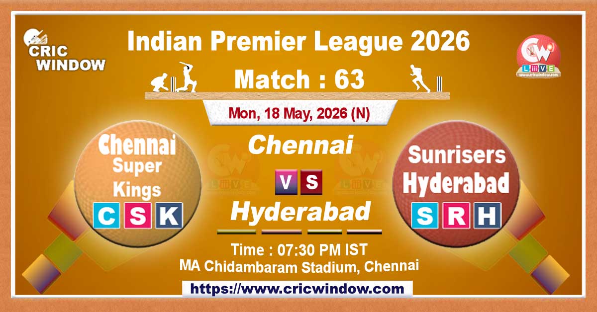 IPL 2026 CSK vs SRH match live updates