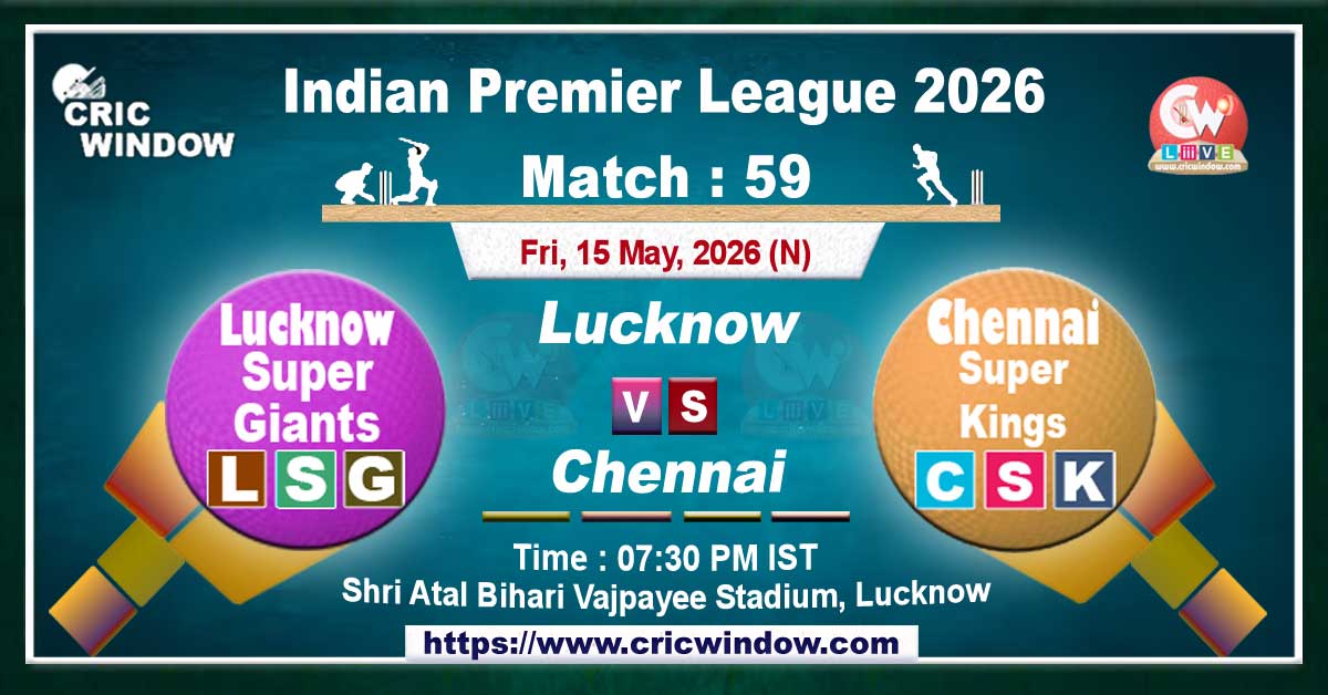 IPL 2026 LSG vs CSK match live updates