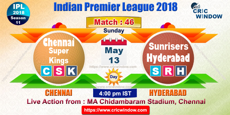 ipl csk vs srh live preview match46