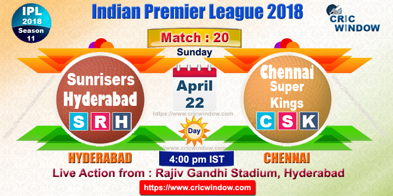 Hyderabad vs Chennai live preview match20