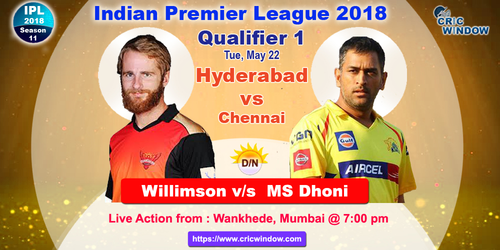 Hyderabad vs Chennai live preview Qualifier1