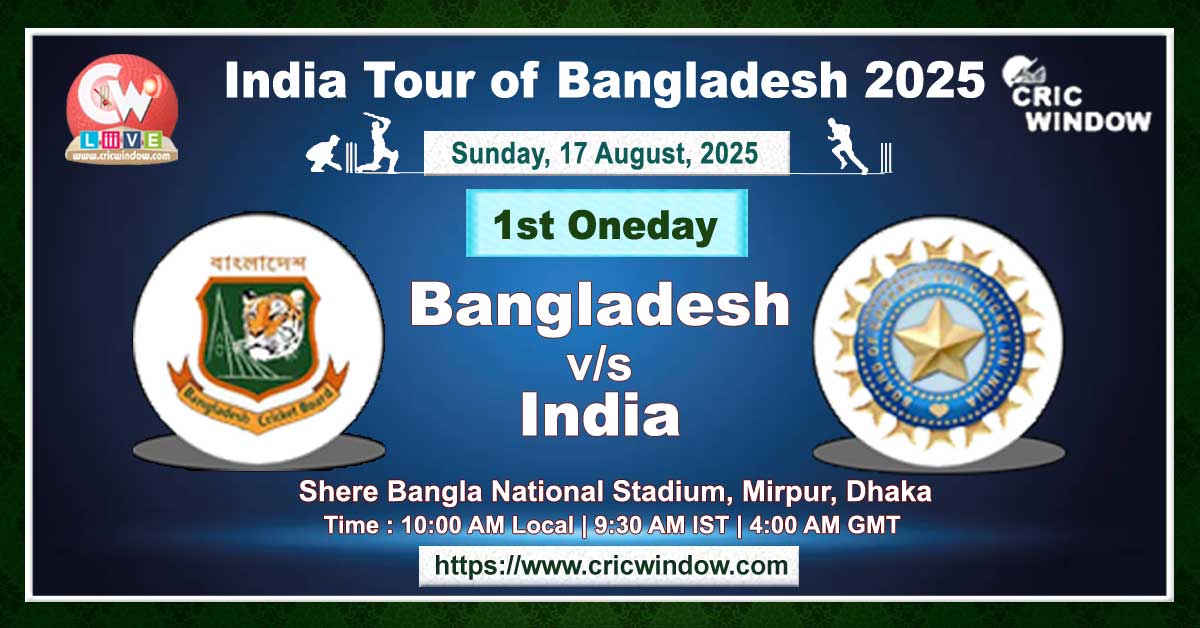 1st ODI : Bangladesh vs India live 2025