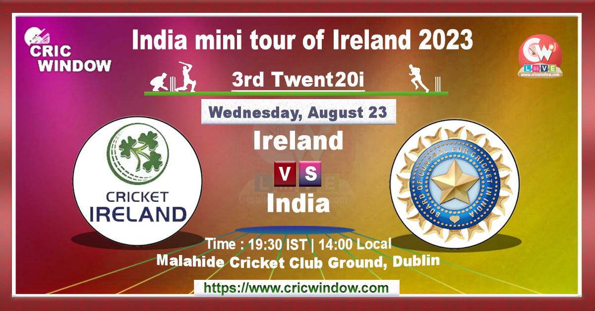 3rd t20i : Ireland vs India live action