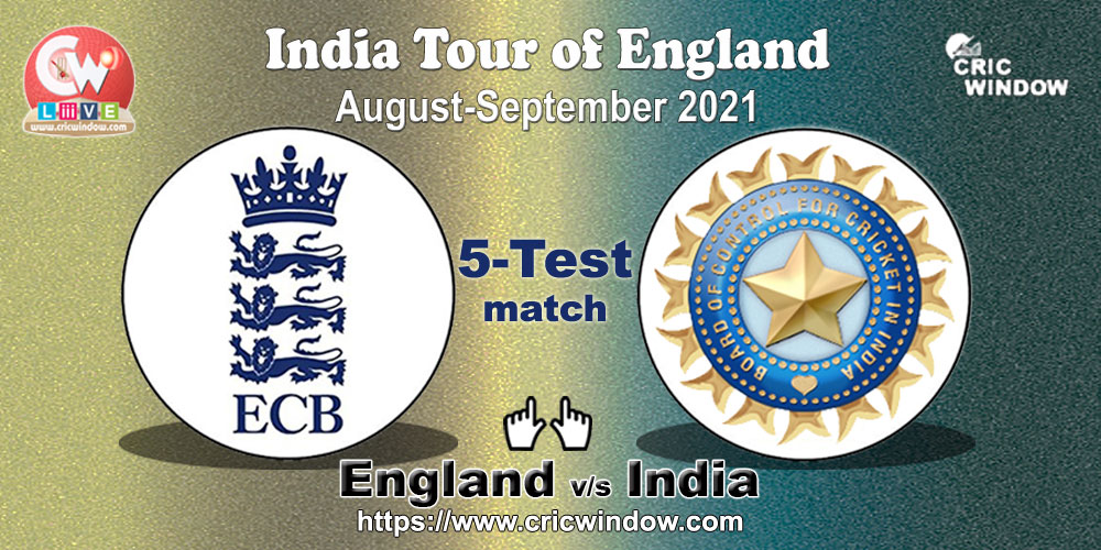 Schedule of England vs India test series 2021