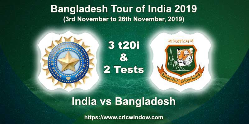 India vs Bangladesh Schedule series 2019