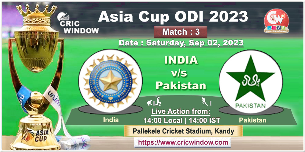 India vs Pakistan Asia Cup match3 Live 2023