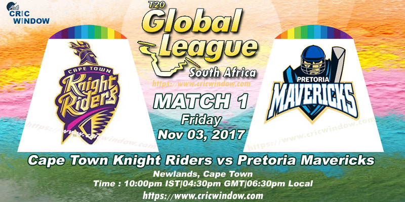 T20GL Cape Town Knight Riders vs Pretoria Mavericks Report match1
